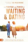 Waiting and Dating: A Sensible Guide to a Fulfilling Love Relationship (Paperback) by Myles Munroe