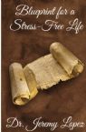 Blueprint for a Stress-Free Life (Ebook PDF Download) by Jeremy Lopez