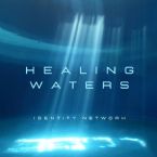 Healing Waters (Instrumental Music MP3) by Identity Network