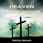 Heaven Came Down (Instrumental Music MP3) by Identity Network