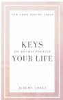 Keys to Revolutionize Your Life (Ebook PDF Download) by Jeremy Lopez