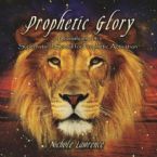 Prophetic Glory: Spiritual Sounds for Prophetic Activation (MP3 Music Download) by Nichole Lawrence