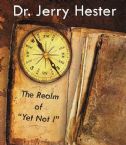 The Realm of 'Yet Not I' (Teaching CD) by Dr. Jerry Hester