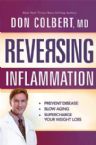 Reversing Inflammation: Prevent Disease, Slow Aging, and Super-Charge Your Weight Loss (Book) by Don Colbert, MD