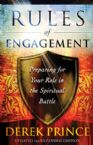 Rules of Engagement, Updated and Expanded Edition Preparing for Your Role in the Spiritual Battle (book) by Derek Prince