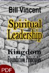 Spiritual Leadership: Kingdom Foundation Principles (E-Book PDF Download) by Bill Vincent