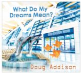What Do My Dreams Mean (2 MP3 Teaching Downloads) by Doug Addison