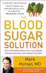 The Blood Sugar Solution: The UltraHealthy Program for Losing Weight, Preventing Disease, and Feeling Great Now!  (book) by Mark Hyman, MD