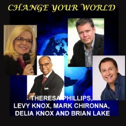 Change Your World (9 MP3 Teaching Downloads) with Theresa Phillips, Levy Knox, Mark Chironna, Delia Knox and Brian Lake