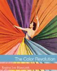 The Color Revolution ( Lemelson Center Studies in Invention and Innovation ) (book) by Regina Lee Blaszczyk