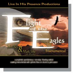 SPECIAL DEAL: Flight of the Eagles (Prophetic Worship Instrumental CD) by John Belt & Mark Jobe