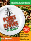 Forks Over Knives - The Cookbook: Over 300 Recipes for Plant-Based Eating All Through the Year (book) by Del Sroufe