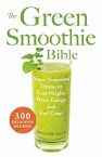 The Green Smoothie Bible: Super-Nutritious Drinks to Lose Weight, Boost Energy and Feel Great  (book) by Kristine Miles