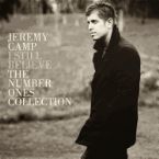 I Still Believe: The Number Ones Collection (music CD) by jeremy Camp