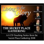 Living in the Glory (6 teaching CD set) by James Goll, Mahesh Chavda, Jill Austin and David Herzog