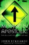 Moving in The Apostolic (book) by John Eckhardt