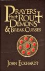 Prayers That Rout Demons & Break Curses, 2 Volumes in 1 (Book) By John Eckhardt