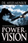 The Principles and Power of Vision (Book) by Myles Munroe