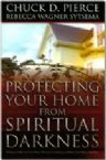 Protecting Your Home from Spiritual Darkness (book) by Chuck D. Pierce