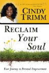 Reclaim Your Soul: Your Journey to Personal Empowerment (Book) by Cindy Trimm