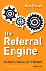 The Referral Engine: Teaching Your Business to Market Itself  (book) by John Jantsch