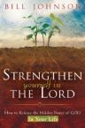 Strengthen Yourself in the Lord (book) by Bill Johnson