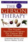 The Gerson Therapy -- Revised and Updated (book) by Charlotte Gerson and Morton Walker DPM
