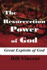 The Resurrection Power of God: Great Exploits of God (E-book PDF Download) by Bill Vincent