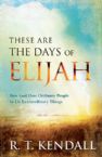 These Are the Days of Elijah: How God Uses Ordinary People to Do Extraordinary Things (book) by R.T. Kendall
