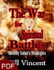 The War for Spiritual Battles: Identify Satan's Strategies (E-Book/PDF Download) by Bill Vincent