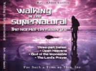 Walking in the Supernatural (3 CD Teaching Series) by Abner Suarez