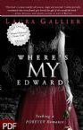 Where's My Edward? Seeking a Forever Romance (E-Book-PDF Download) By Laura Gallier